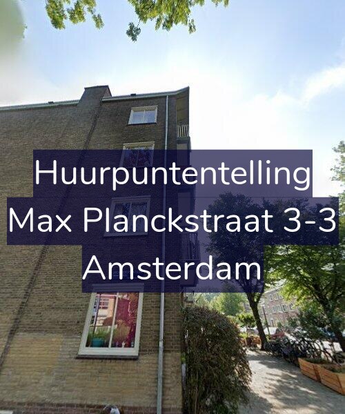 Foto gevel Huurpuntentelling voor Max Planckstraat 3-3, Amsterdam