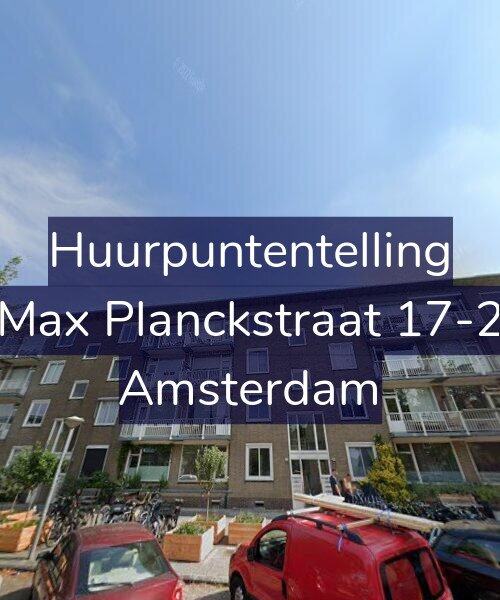 Foto gevel Huurpuntentelling voor Max Planckstraat 17-2, Amsterdam