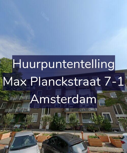 Foto gevel Huurpuntentelling voor Max Planckstraat 7-1, Amsterdam