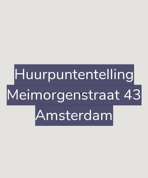 Foto gevel Huurpuntentelling voor Meimorgenstraat 43, Amsterdam