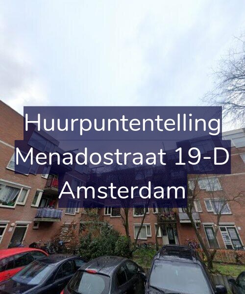 Foto gevel Huurpuntentelling voor Menadostraat 19-D, Amsterdam