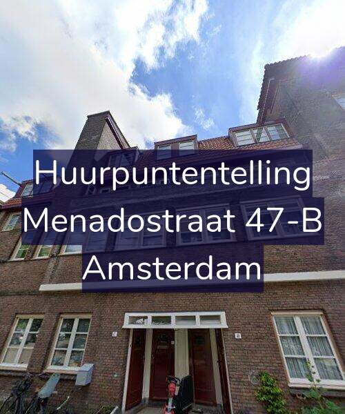 Foto gevel Huurpuntentelling voor Menadostraat 47-B, Amsterdam