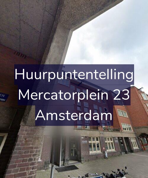 Foto gevel Huurpuntentelling voor Mercatorplein 23, Amsterdam