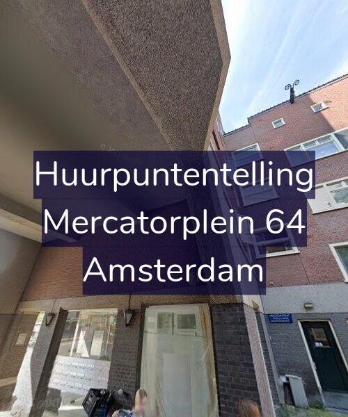 Foto gevel Huurpuntentelling voor Mercatorplein 64, Amsterdam