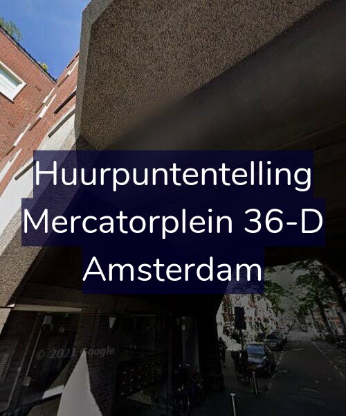 Foto gevel Huurpuntentelling voor Mercatorplein 36-D, Amsterdam