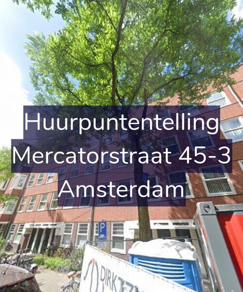 Foto gevel Huurpuntentelling voor Mercatorstraat 45-3, Amsterdam