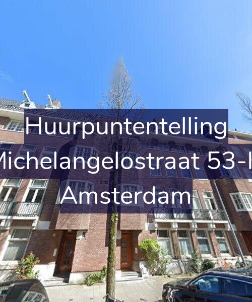 Foto gevel Huurpuntentelling voor Michelangelostraat 53-H, Amsterdam