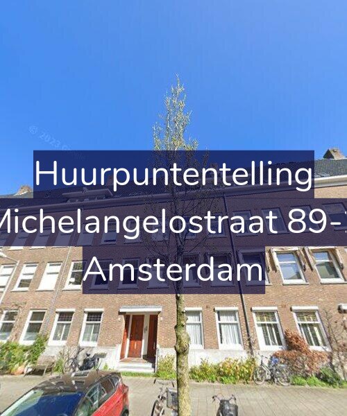 Foto gevel Huurpuntentelling voor Michelangelostraat 89-2, Amsterdam