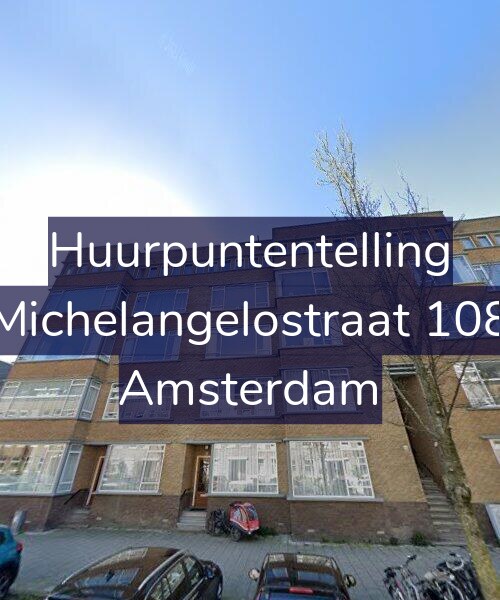 Foto gevel Huurpuntentelling voor Michelangelostraat 108, Amsterdam