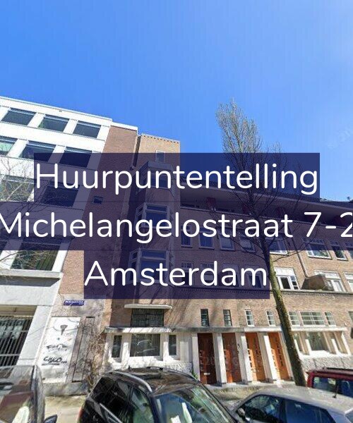 Foto gevel Huurpuntentelling voor Michelangelostraat 7-2, Amsterdam