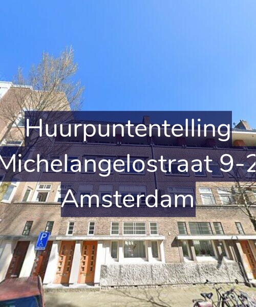 Foto gevel Huurpuntentelling voor Michelangelostraat 9-2, Amsterdam