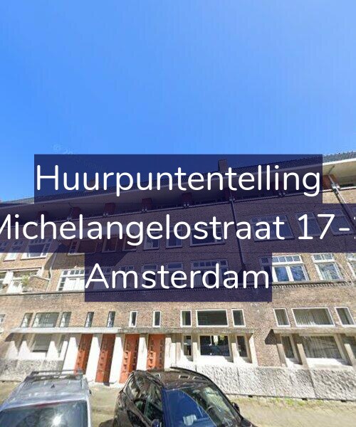 Foto gevel Huurpuntentelling voor Michelangelostraat 17-2, Amsterdam