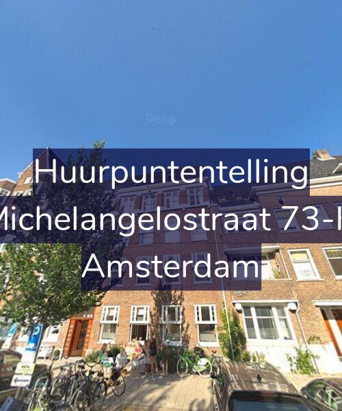 Foto gevel Huurpuntentelling voor Michelangelostraat 73-H, Amsterdam