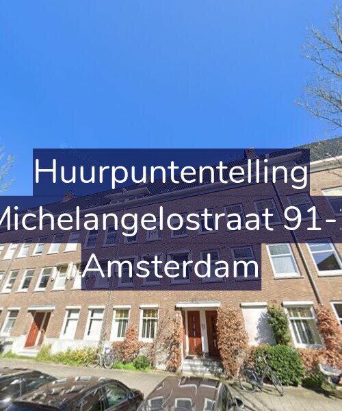 Foto gevel Huurpuntentelling voor Michelangelostraat 91-2, Amsterdam