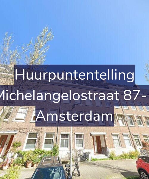Foto gevel Huurpuntentelling voor Michelangelostraat 87-1, Amsterdam