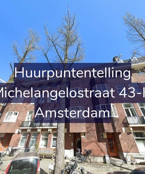 Foto gevel Huurpuntentelling voor Michelangelostraat 43-H, Amsterdam
