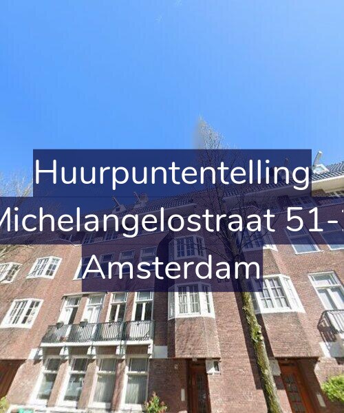 Foto gevel Huurpuntentelling voor Michelangelostraat 51-2, Amsterdam
