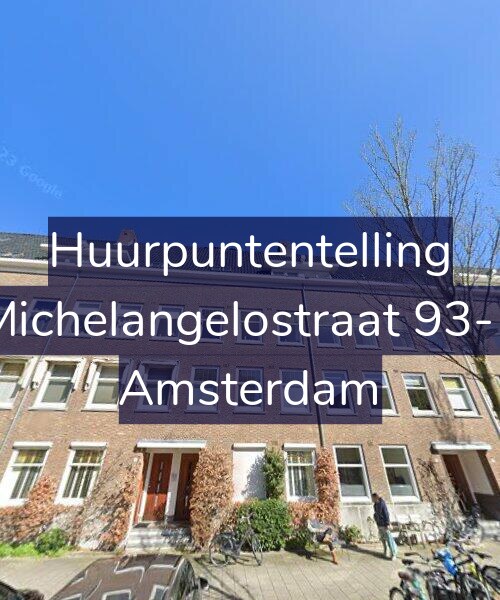 Foto gevel Huurpuntentelling voor Michelangelostraat 93-1, Amsterdam