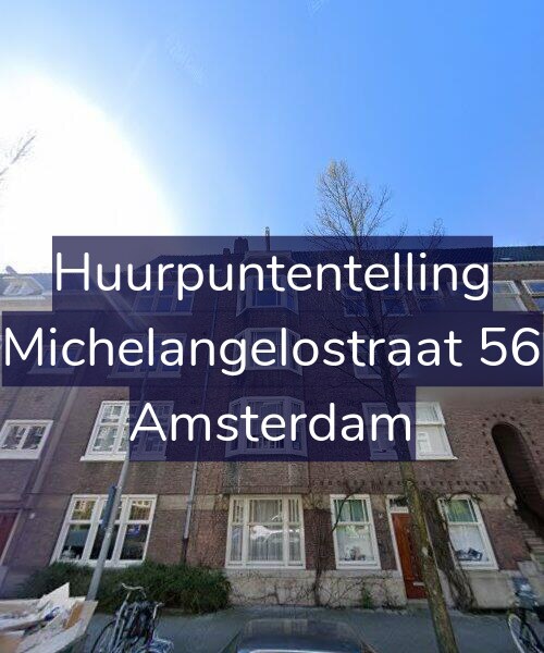 Foto gevel Huurpuntentelling voor Michelangelostraat 56, Amsterdam