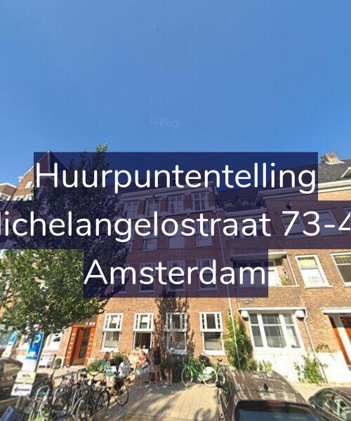 Foto gevel Huurpuntentelling voor Michelangelostraat 73-4L, Amsterdam