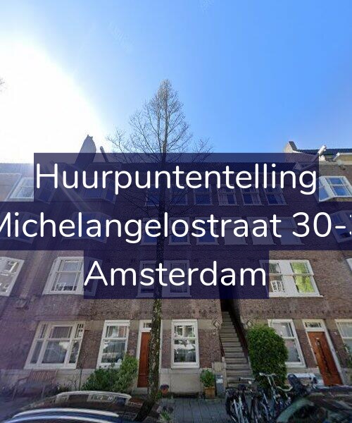 Foto gevel Huurpuntentelling voor Michelangelostraat 30-3, Amsterdam