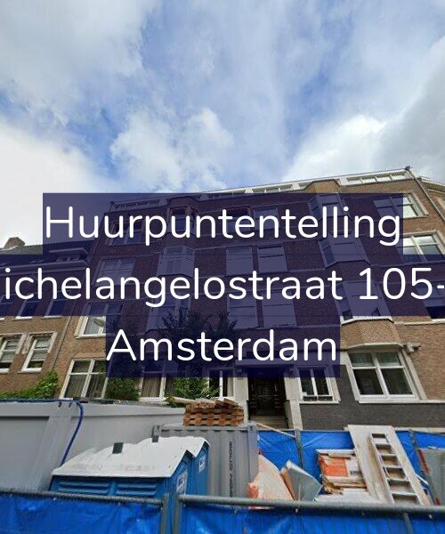 Foto gevel Huurpuntentelling voor Michelangelostraat 105-1, Amsterdam