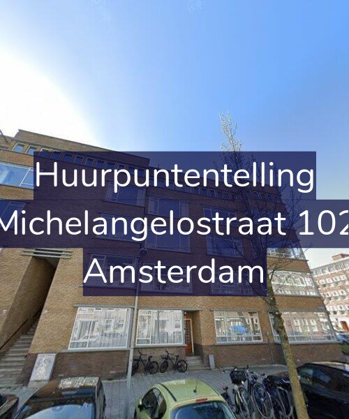 Foto gevel Huurpuntentelling voor Michelangelostraat 102, Amsterdam