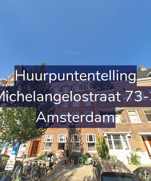 Foto gevel Huurpuntentelling voor Michelangelostraat 73-3, Amsterdam