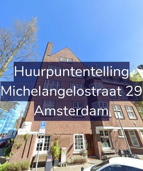 Foto gevel Huurpuntentelling voor Michelangelostraat 29, Amsterdam