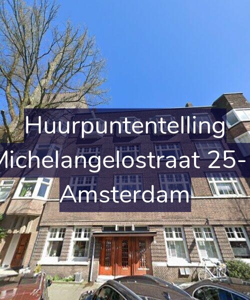 Foto gevel Huurpuntentelling voor Michelangelostraat 25-1, Amsterdam