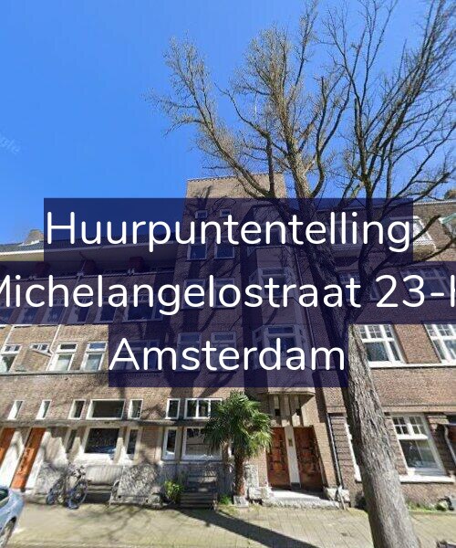 Foto gevel Huurpuntentelling voor Michelangelostraat 23-H, Amsterdam