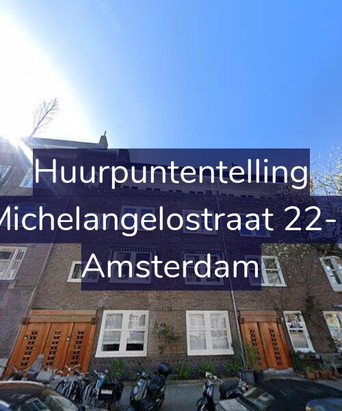 Foto gevel Huurpuntentelling voor Michelangelostraat 22-1, Amsterdam