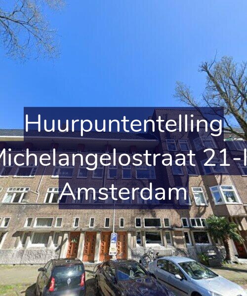 Foto gevel Huurpuntentelling voor Michelangelostraat 21-H, Amsterdam