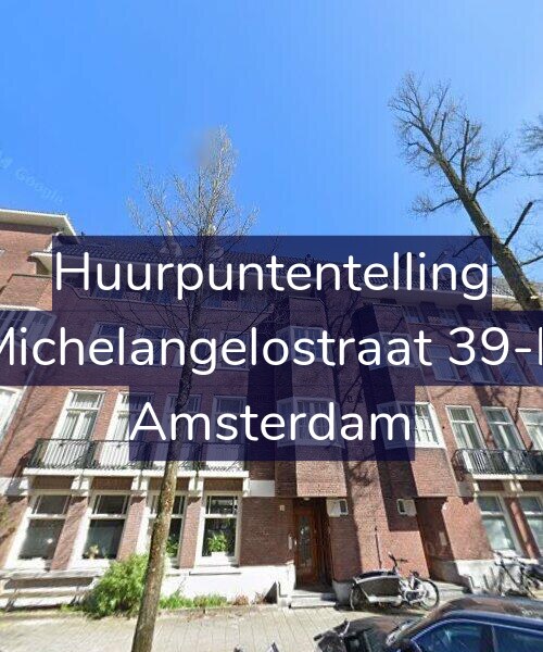 Foto gevel Huurpuntentelling voor Michelangelostraat 39-B, Amsterdam