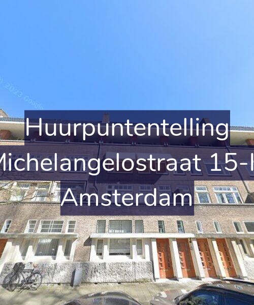 Foto gevel Huurpuntentelling voor Michelangelostraat 15-H, Amsterdam