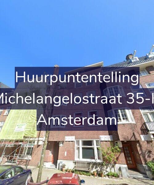 Foto gevel Huurpuntentelling voor Michelangelostraat 35-H, Amsterdam