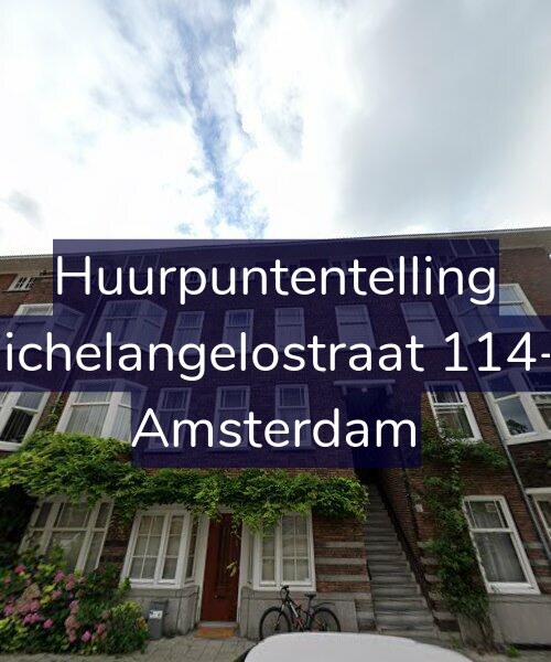 Foto gevel Huurpuntentelling voor Michelangelostraat 114-1, Amsterdam