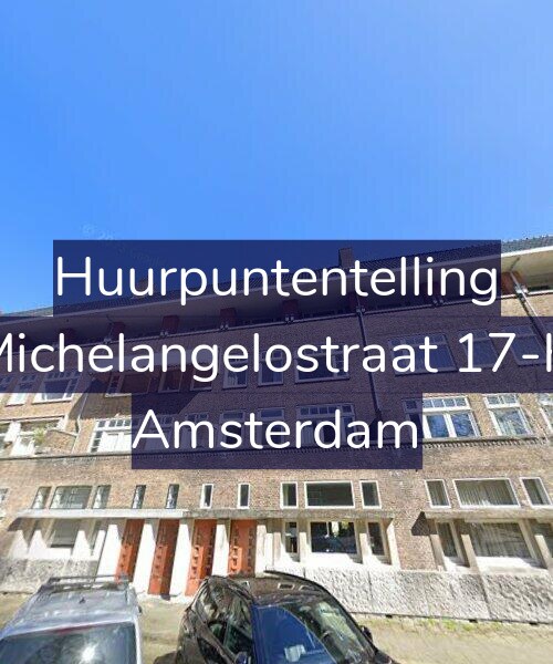 Foto gevel Huurpuntentelling voor Michelangelostraat 17-H, Amsterdam