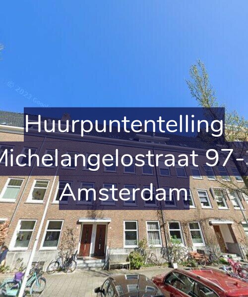 Foto gevel Huurpuntentelling voor Michelangelostraat 97-3, Amsterdam