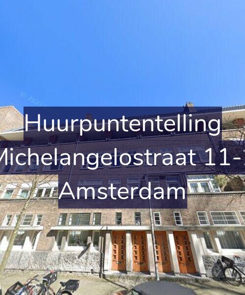 Foto gevel Huurpuntentelling voor Michelangelostraat 11-2, Amsterdam