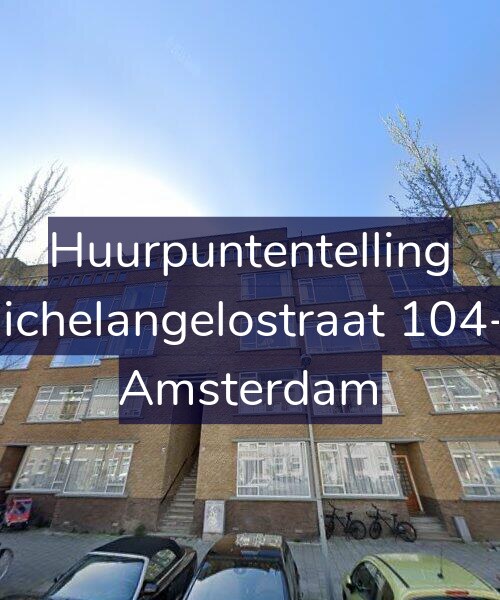 Foto gevel Huurpuntentelling voor Michelangelostraat 104-3, Amsterdam