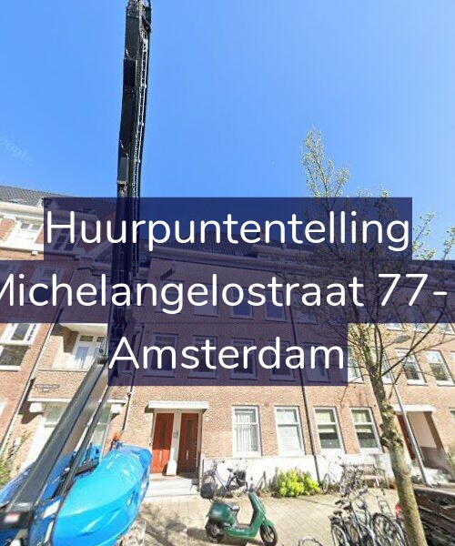 Foto gevel Huurpuntentelling voor Michelangelostraat 77-1, Amsterdam