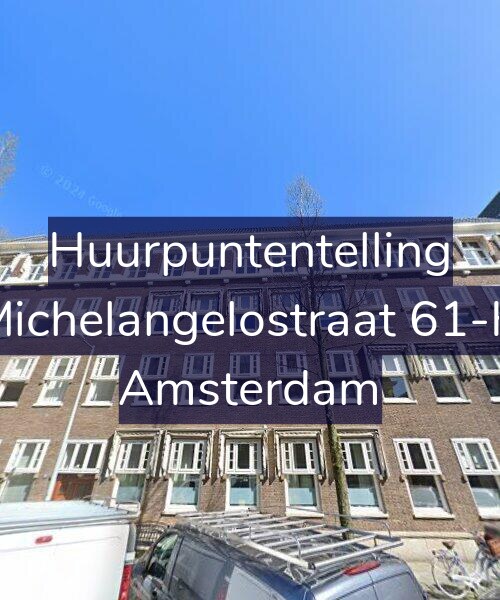 Foto gevel Huurpuntentelling voor Michelangelostraat 61-H, Amsterdam
