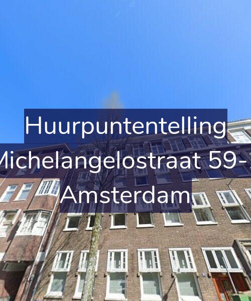 Foto gevel Huurpuntentelling voor Michelangelostraat 59-2, Amsterdam
