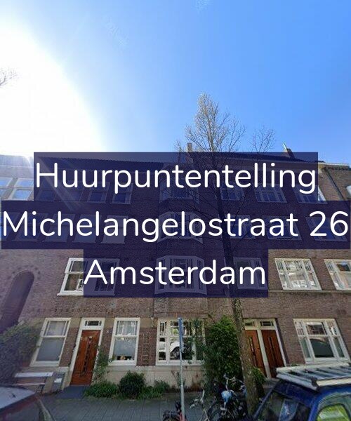 Foto gevel Huurpuntentelling voor Michelangelostraat 26, Amsterdam