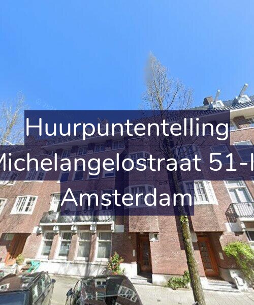 Foto gevel Huurpuntentelling voor Michelangelostraat 51-H, Amsterdam