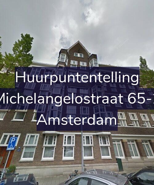 Foto gevel Huurpuntentelling voor Michelangelostraat 65-2, Amsterdam