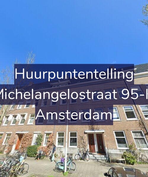 Foto gevel Huurpuntentelling voor Michelangelostraat 95-H, Amsterdam