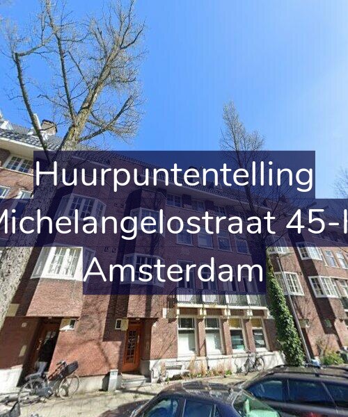 Foto gevel Huurpuntentelling voor Michelangelostraat 45-H, Amsterdam