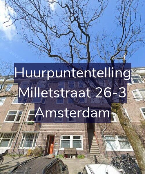 Foto gevel Huurpuntentelling voor Milletstraat 26-3, Amsterdam